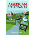 American Teen Dramas: From Sunnydale to Riverdale