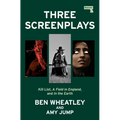Three Screenplays: Kill List, a Field in England, and in the Earth