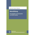 Naturbildung: Herausgegeben Und Kommentiert Von Karsten Kenklies