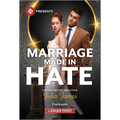Marriage Made in Hate