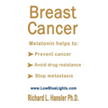 Breast Cancer: Melatonin Helps to: Prevent Cancer, Avoid Drug Resistance, Stop Metastasis