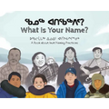 What Is Your Name?: Bilingual Inuktitut and English Edition