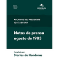 Notas de prensa agosto de 1983: Archivos del presidente José Azcona