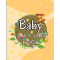 Baby Daily Logbook: Keep Track of Newborn's Feedings Patterns, Record Supplies Needed, Sleep Times, Diapers And Activities
