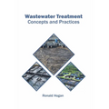 Wastewater Treatment: Concepts and Practices