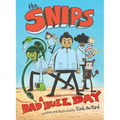 The Snips: A Bad Buzz Day (a Graphic Novel)
