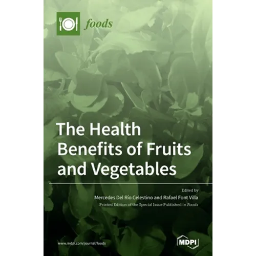 The Health Benefits of Fruits and Vegetables