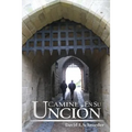 Camine En Su Uncion
