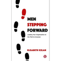 Men Stepping Forward: Leading Your Organization on the Path to Inclusion