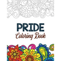 Pride Coloring Book: LGBTQ Positive Affirmations Coloring Pages for Relaxation, Adult Coloring Book with Fun Inspirational Quotes, Creative
