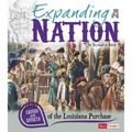 Expanding a Nation: Causes and Effects of the Louisiana Purchase