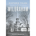 Historic Tales of Wilbraham