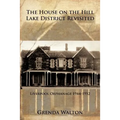 The House on the Hill-Lake District Revisited: Liverpool Orphanage 1944-1952