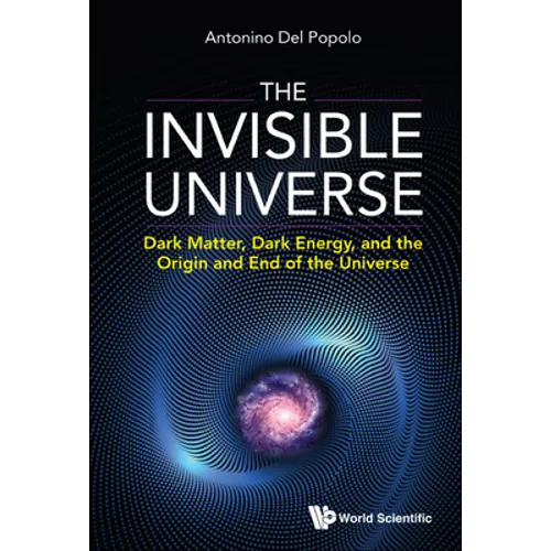 The Invisible Universe: The: Dark Matter