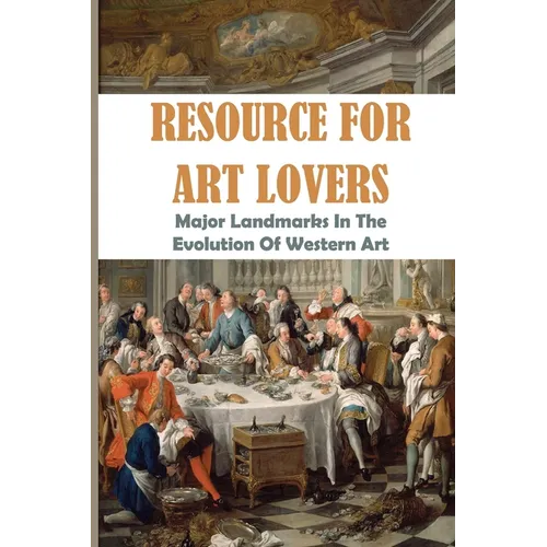Resource For Art Lovers: Major Landmarks In The Evolution Of Western Art: Museum Of Western Art