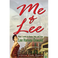 Me & Lee: How I Came to Know, Love and Lose Lee Harvey Oswald