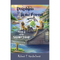 Dolphins in the Forest