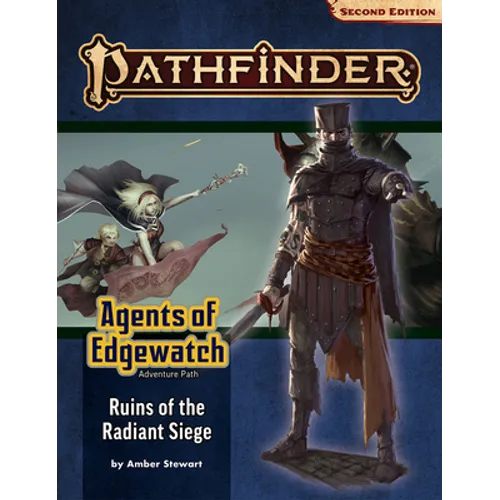 Pathfinder Adventure Path: Ruins of the Radiant Siege (Agents of Edgewatch 6 of 6) (P2)