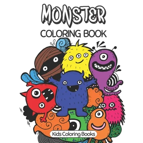 Monster Coloring Book: 30 Cute Unique Coloring Pages, Coloring Book For Kids Ages 4-8