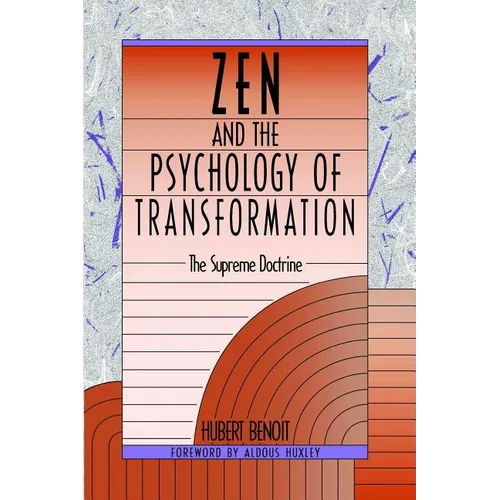 Zen and the Psychology of Transformation: The Supreme Doctrine