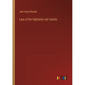 Lays of the Highlands and Islands
