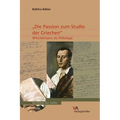 'Die Passion Zum Studio Der Griechen': Winckelmann ALS Philologe