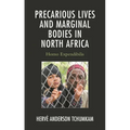 Precarious Lives and Marginal Bodies in North Africa: Homo Expendibilis