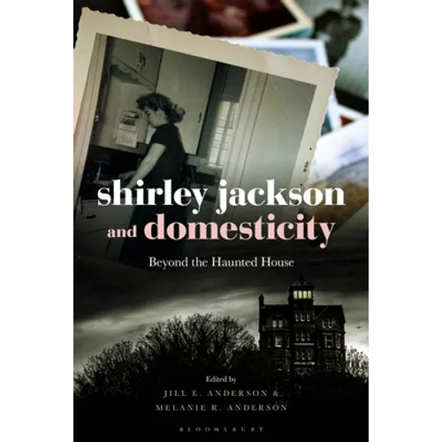 Shirley Jackson and Domesticity: Beyond the Haunted House