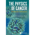 Physics of Cancer, The: Research Advances