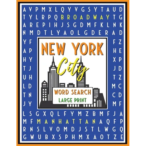 New York City Word Search: 52 Challenging Puzzles with Fun Facts, 600+ Words, Teens & Adults, Large Print