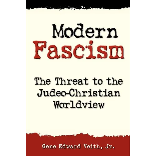 Modern Fascism: The Threat to the Judeo-Christian View - Paperback