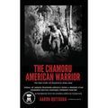 The Chamoru American Warrior: The Medal of Honor Promise, Guam's Liberation, and the Legacy of the Chamoru People.