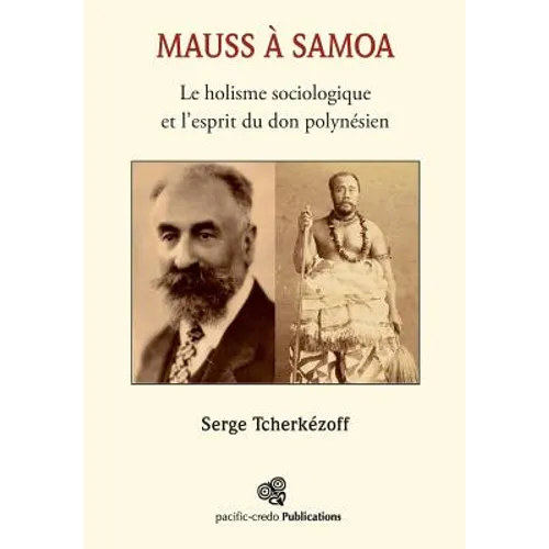 Mauss à Samoa: Le holisme sociologique et l'esprit du don polynésien