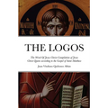 THE LOGOS - The Word Of Jesus Christ [ὁ Λόγος]: Compilation of Jesus Christ Quotes according to the Gospel of Saint Mat