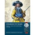 Charles X's Wars: Volume 1 - Armies of the Swedish Deluge, 1655-1660