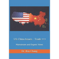 US-China Issues - Trade +++: Mainstream and Organic Views