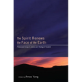 The Spirit Renews the Face of the Earth: Pentecostal Forays in Science and Theology of Creation