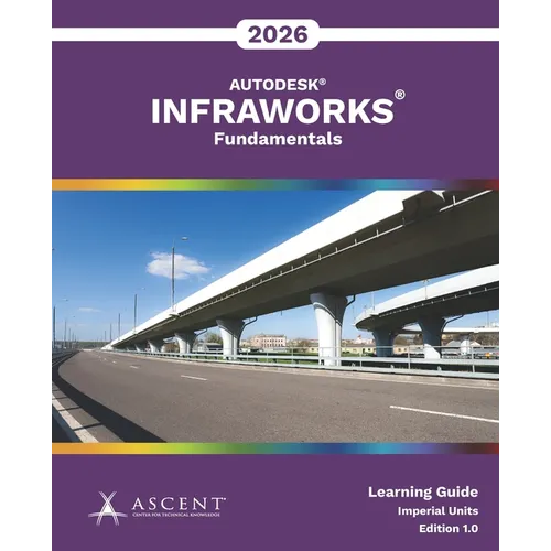 Autodesk InfraWorks 2026: Fundamentals (Imperial Units)