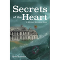 Secrets of the Heart: A Michael Moreland Story