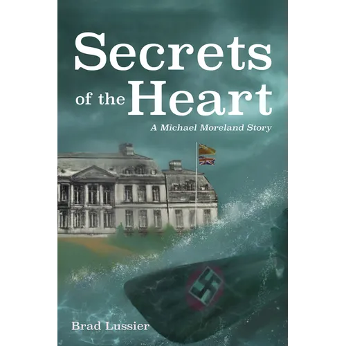 Secrets of the Heart: A Michael Moreland Story