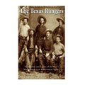 The Texas Rangers: The History and Legacy of the West's Most Famous Law Enforcement Agency