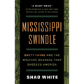 Mississippi Swindle: Brett Favre and the Welfare Scandal That Shocked America