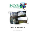 Short Walks in Auckland: Best of the North