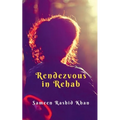Rendezvous in Rehab: Based on true events