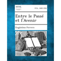 Entre le Passé et l'Avenir