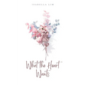 What the Heart Wants