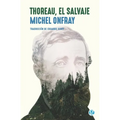Thoreau, el salvaje: Vive una vida filosófica