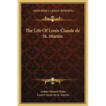 The Life Of Louis Claude de St. Martin