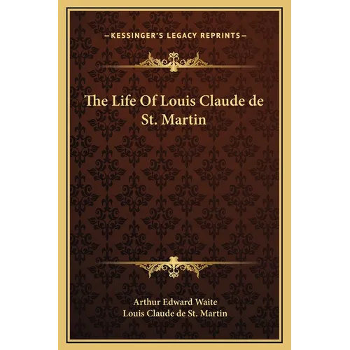 The Life Of Louis Claude de St. Martin