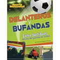 Delanteros Y Bufandas: Entre Bastidores del Día del Partido de Fútbol (Strikers and Scarves: Behind the Scenes of Match Day Soccer)
